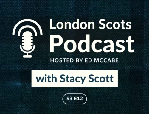 London Scots Podcast with Stacey Scott (S3 E12)