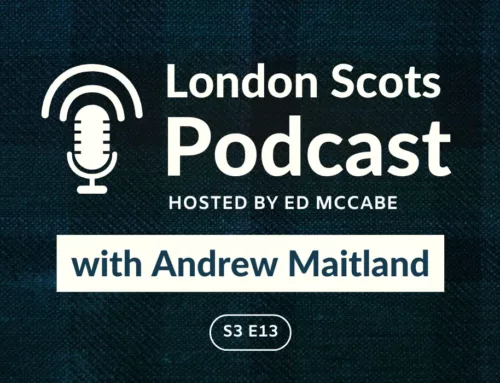 London Scots Podcast with Andrew Maitland (S3 E13)